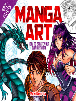 cover image of Art Class: Manga Art: How to Create Your Own Artwork